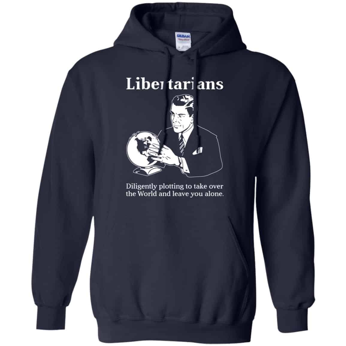 Libertarians Plotting To Take Over The World Clever T-Shirts, Hoodie, Tank