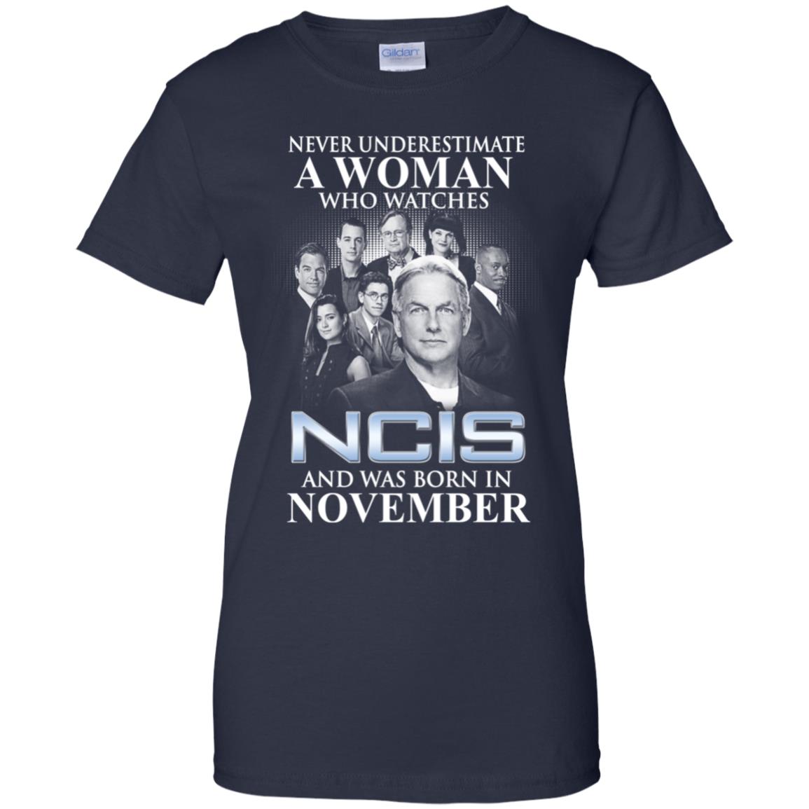 A Woman Who Watches NCIS And Was Born In November T-Shirts, Hoodie, Tank