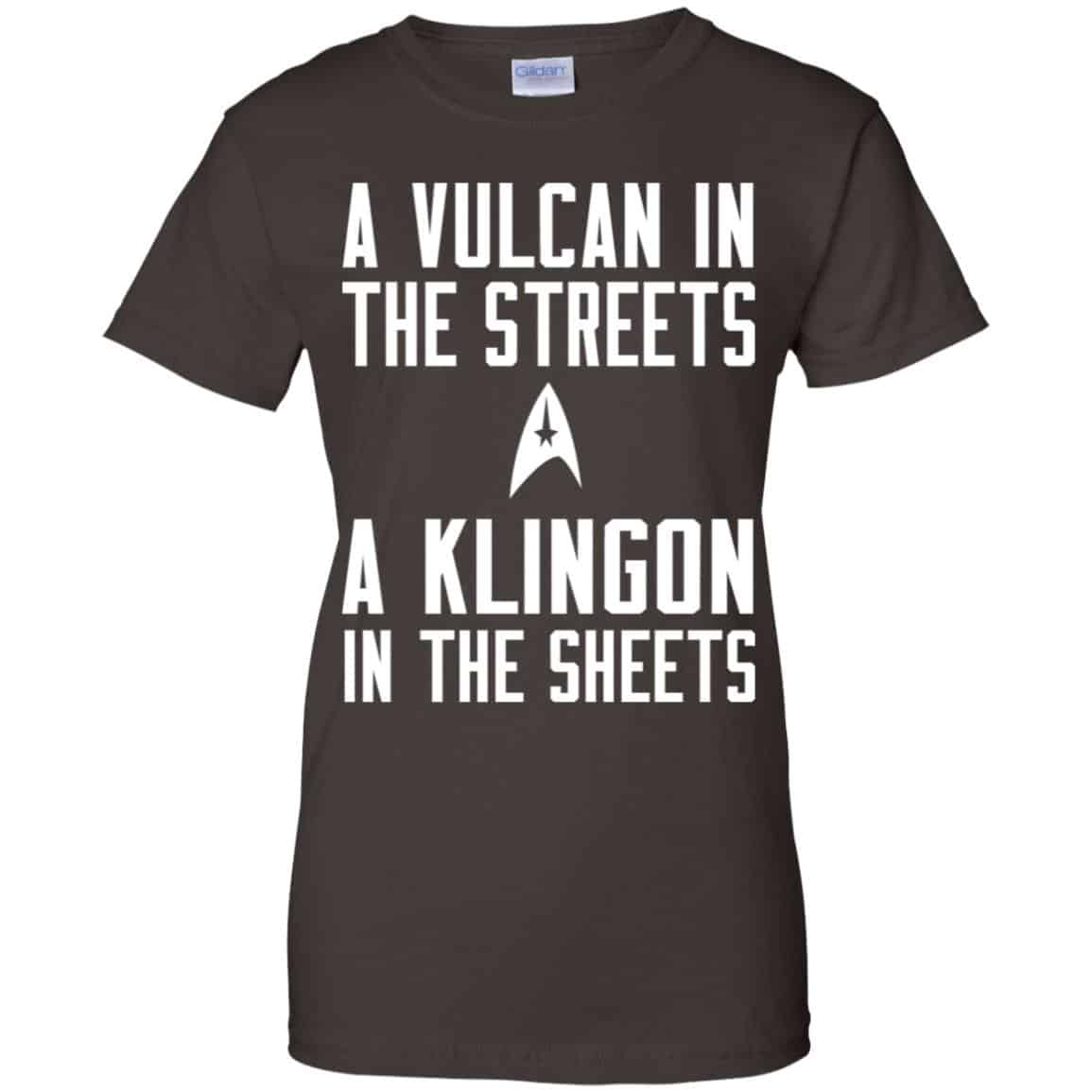 Star Trek: A Vulcan In The Streets A Klingon In The Sheets T-Shirts, Hoodie, Tank