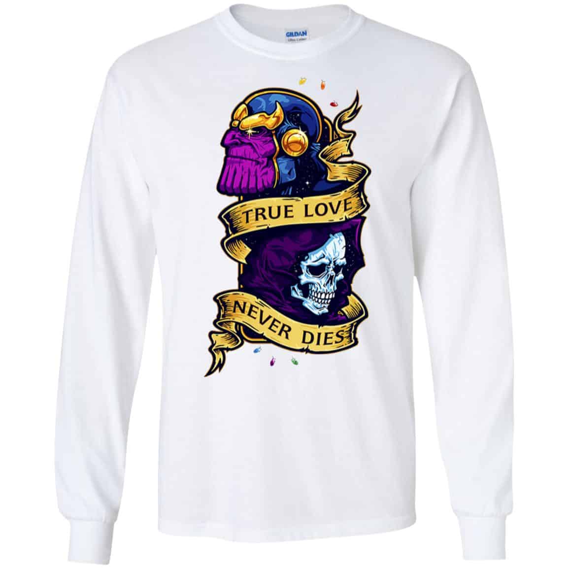 The Avengers: Thanos True Love Never Dies T-Shirts, Hoodie, Tank