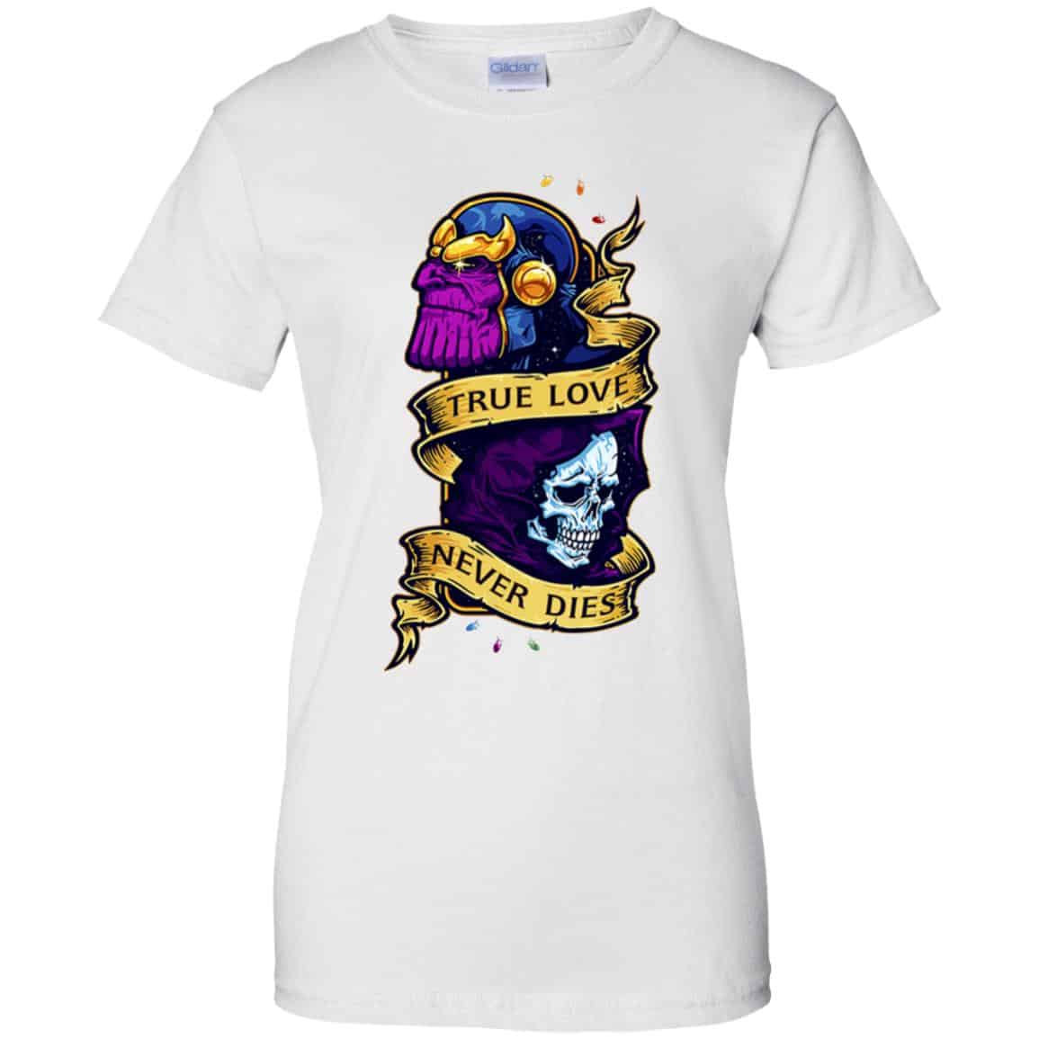 The Avengers: Thanos True Love Never Dies T-Shirts, Hoodie, Tank
