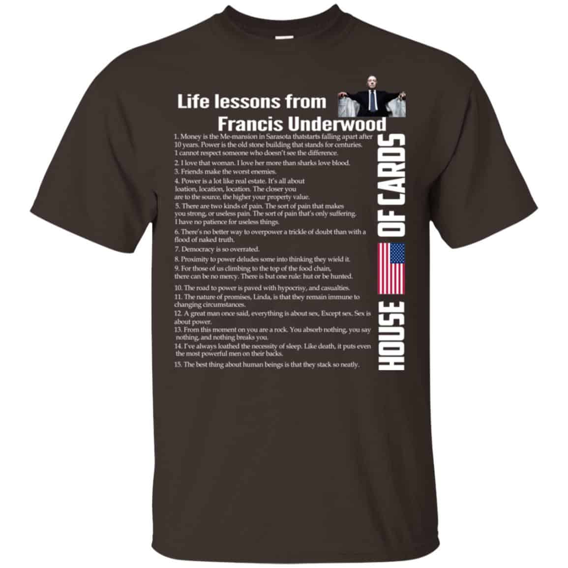 House Of Cards: Life Lessons From Francis Underwood Shirt, Hoodie, Tank