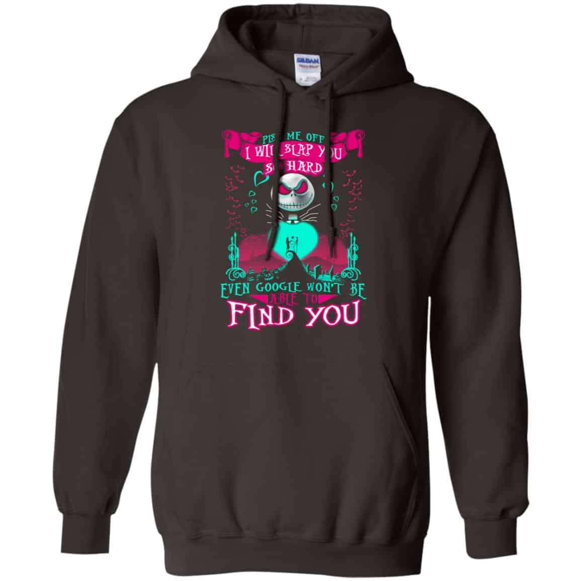 Piss Me Off I Will Slap You So Hard Even Google Won’t Be Able To Find You T-Shirts, Hoodie, Tank