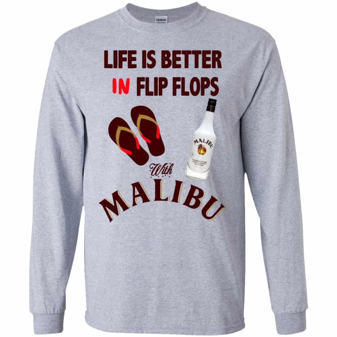 Life Is Better In Flip Flops With Malibu T-Shirts, Hoodie, Tank