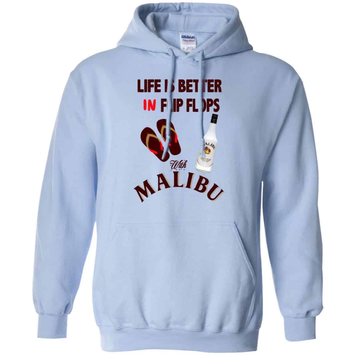 Life Is Better In Flip Flops With Malibu T-Shirts, Hoodie, Tank