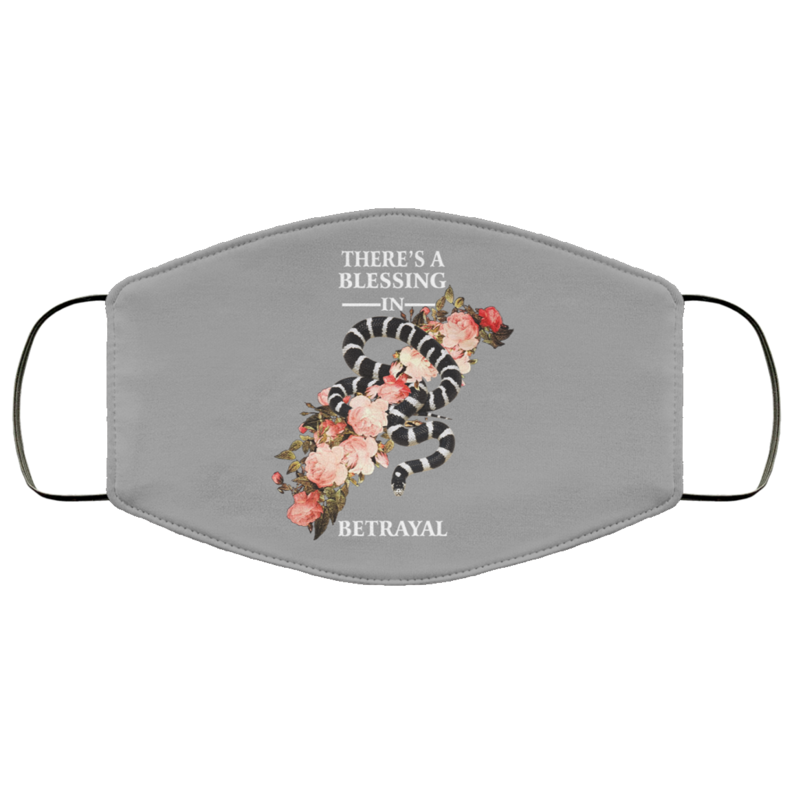 There’s A Blessing In Betrayal Face Mask