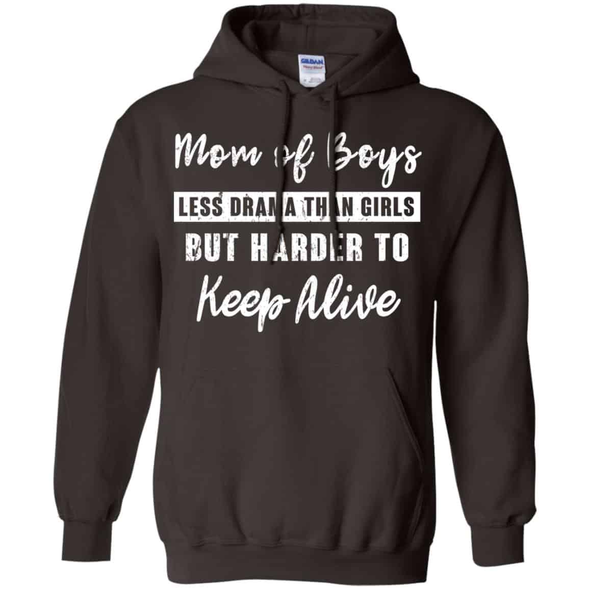 Mom Of Boys Less Drama Than Girls But Harder To Keep Alive T-Shirts, Hoodie, Tank