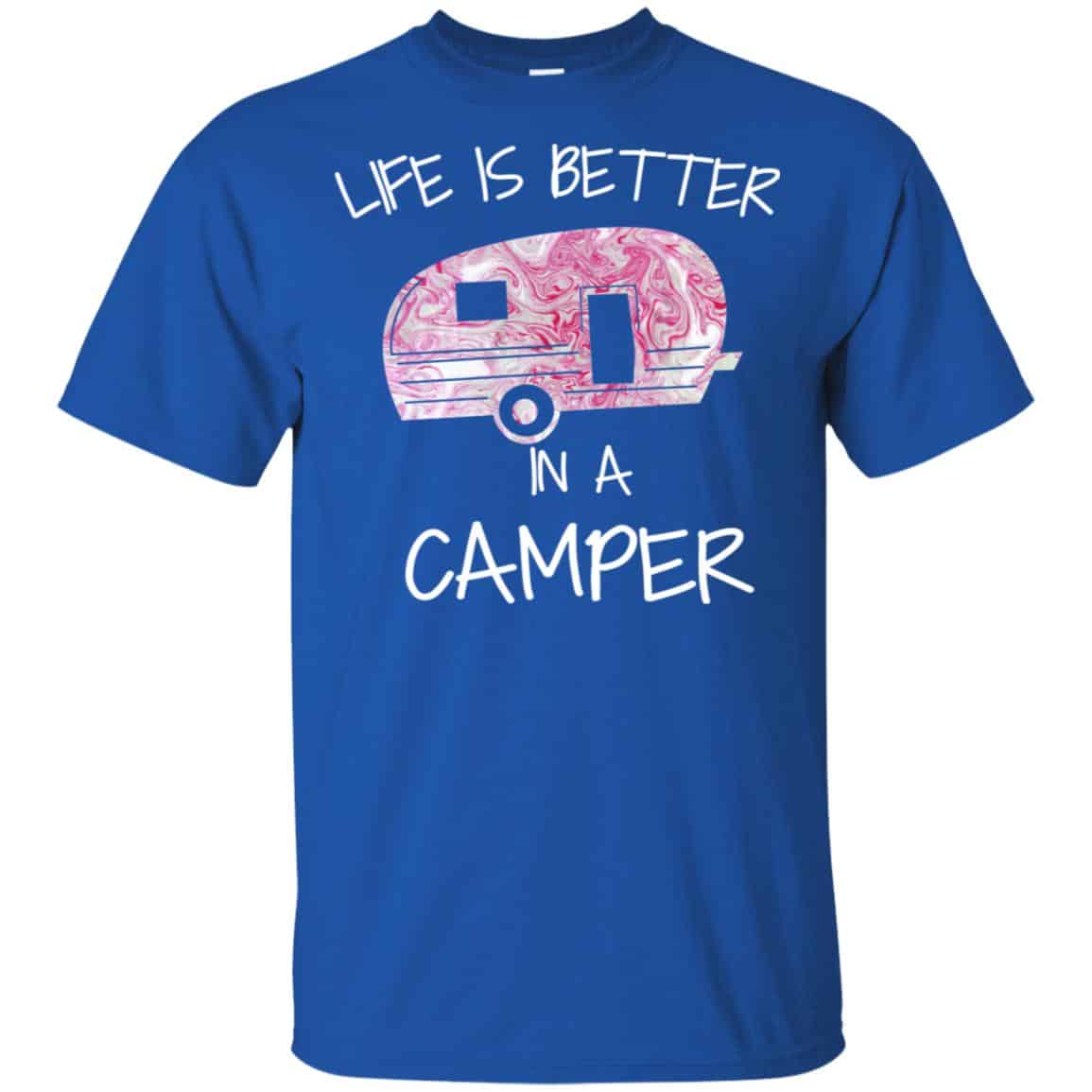 Life Is Better In A Camper T-Shirts, Hoodie, Tank