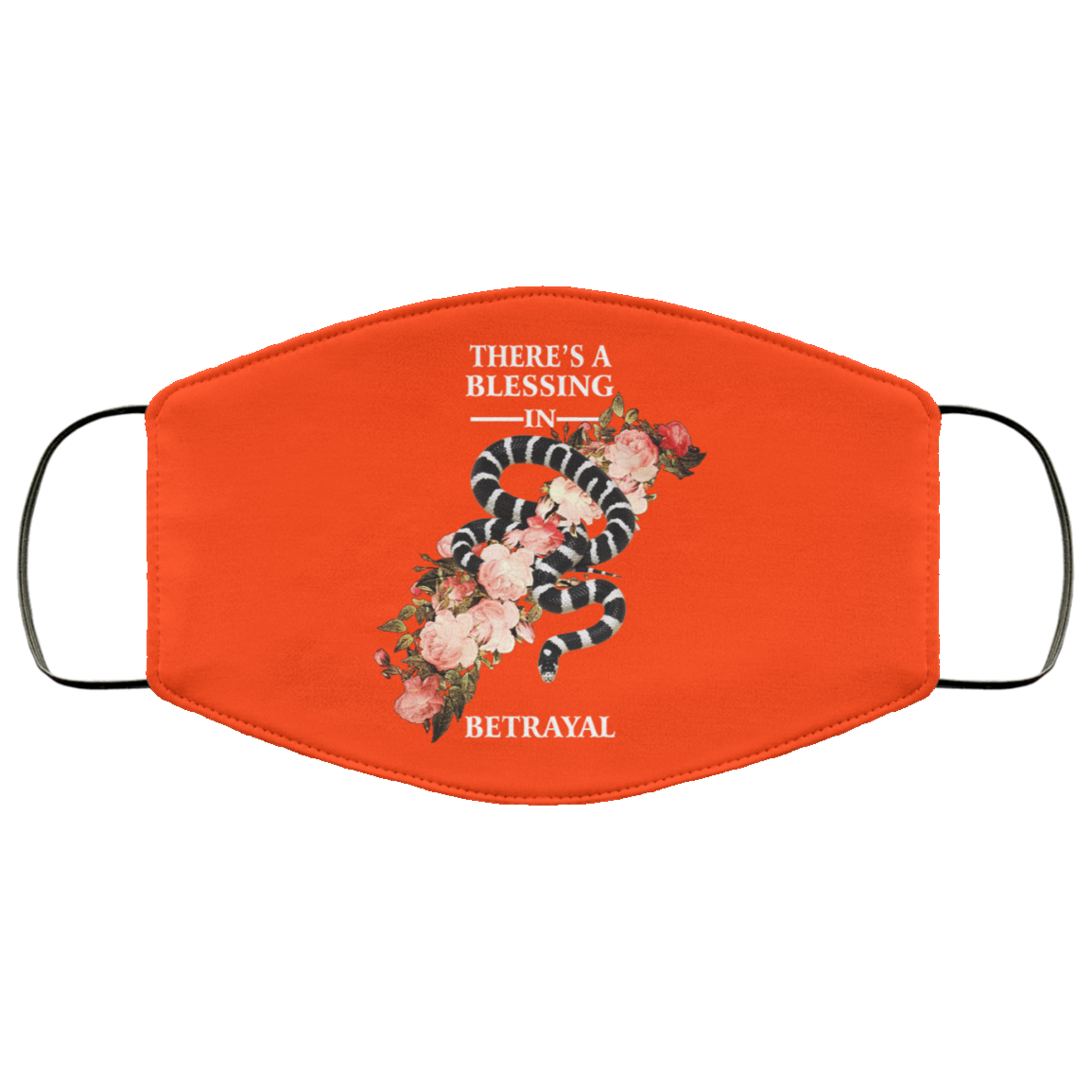 There’s A Blessing In Betrayal Face Mask
