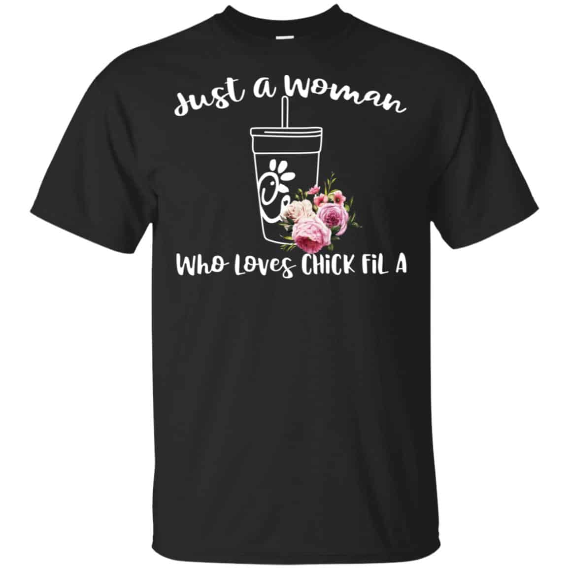 Just A Woman Who Loves Chick Fil A T-Shirts, Hoodie, Tank