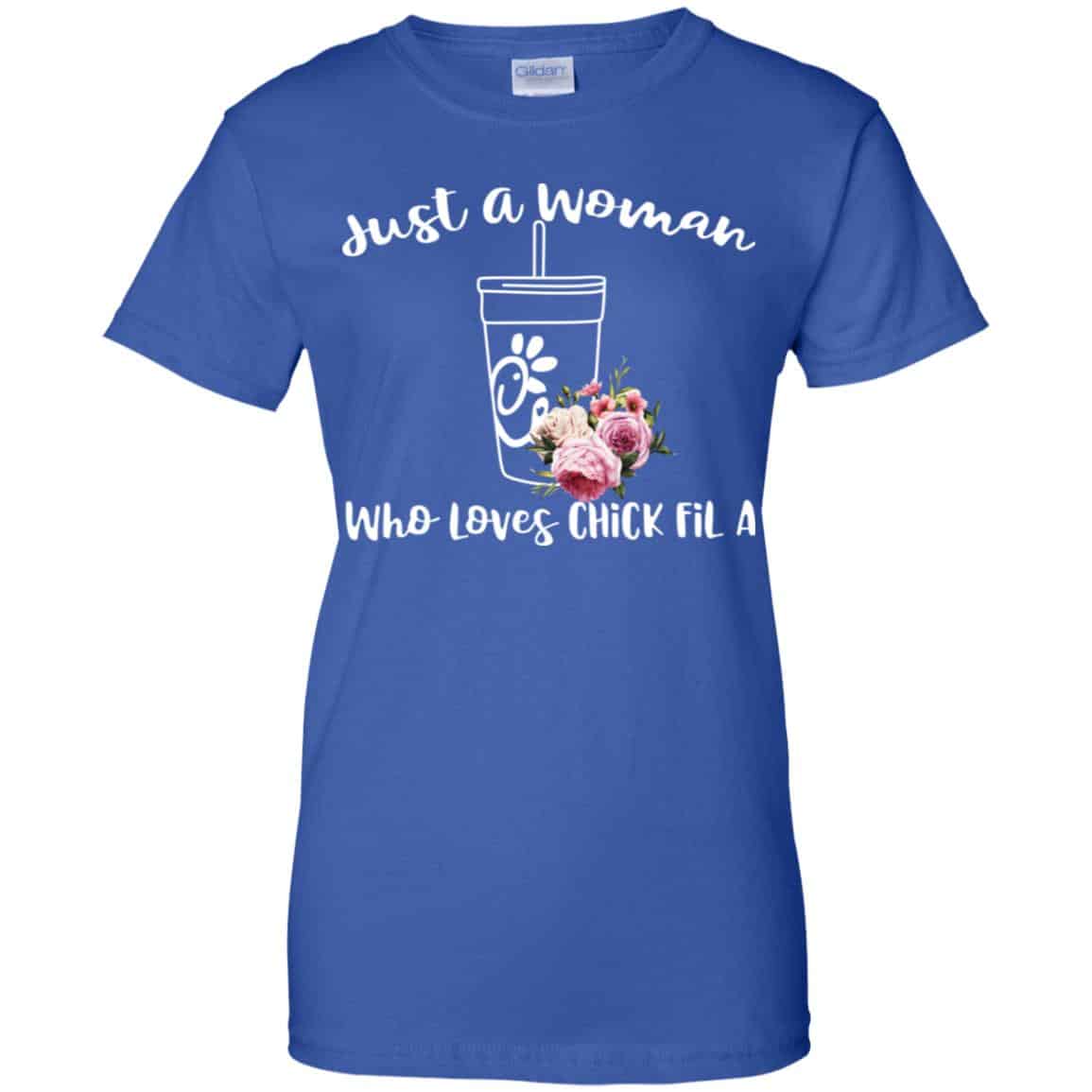 Just A Woman Who Loves Chick Fil A T-Shirts, Hoodie, Tank