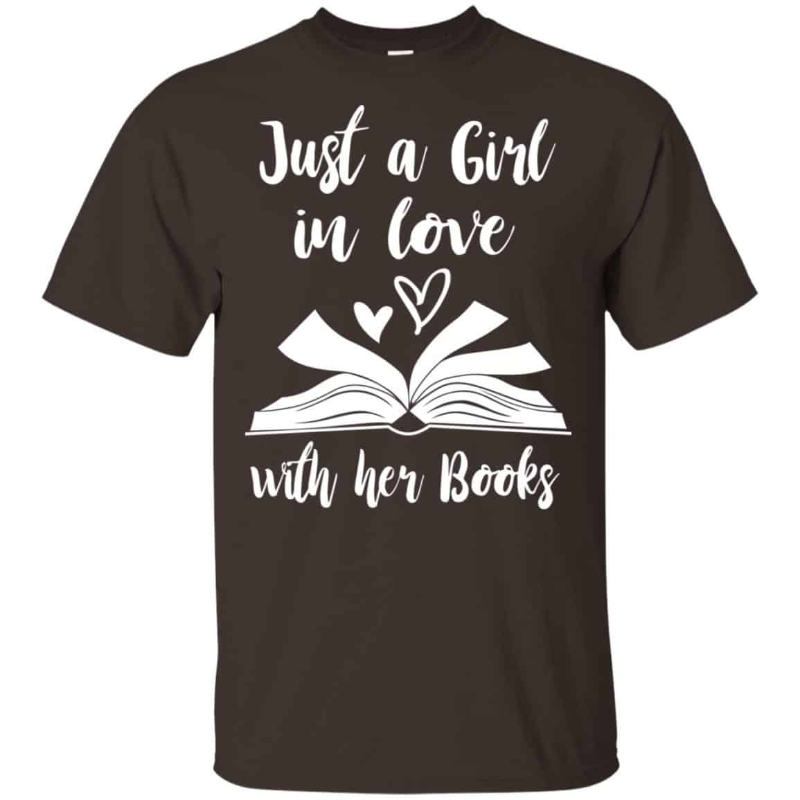 Just A Girl In Love With Her Books T-Shirts, Hoodie, Tank