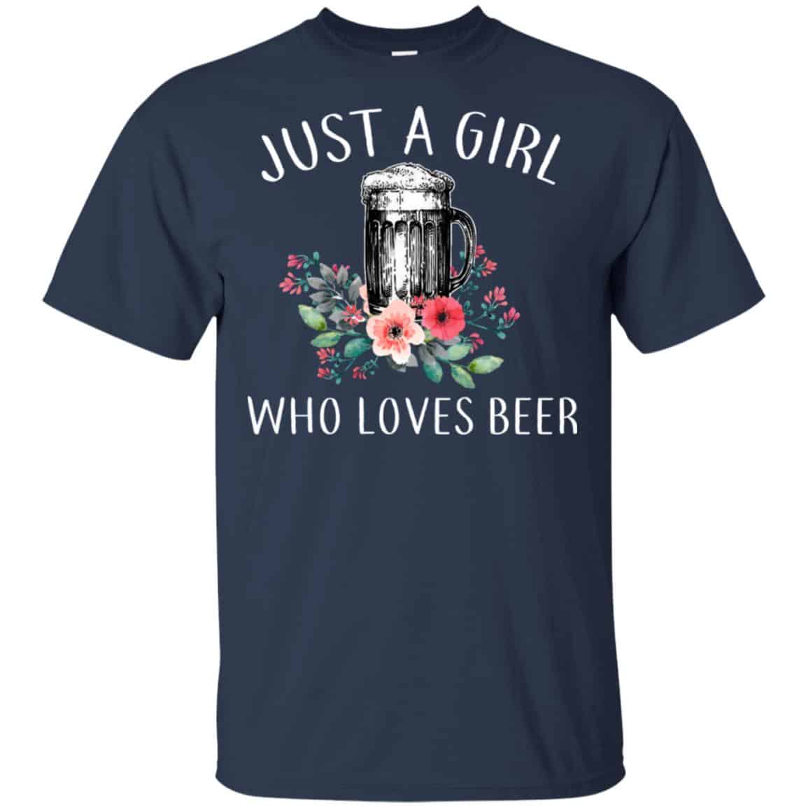 Beer Lovers: Just A Girl Who Loves Beer T-Shirts, Hoodie, Tank