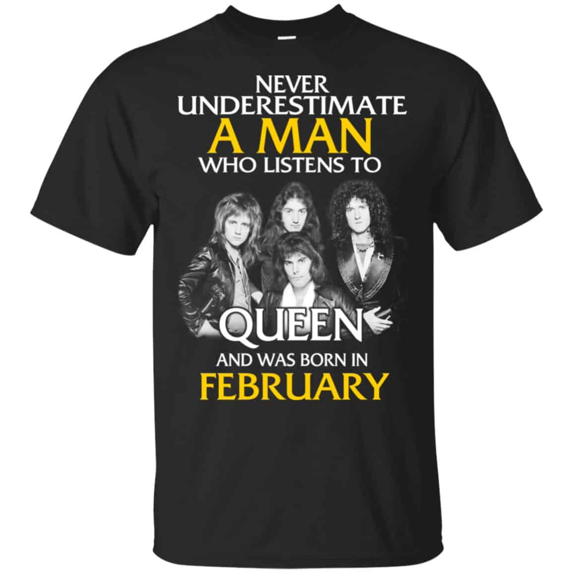 A Man Who Listens To Queen And Was Born In February T-Shirts, Hoodie, Tank
