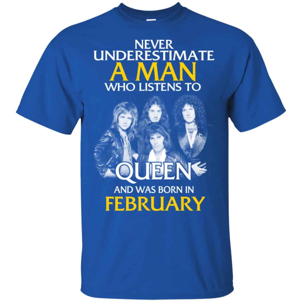 A Man Who Listens To Queen And Was Born In February T-Shirts, Hoodie, Tank