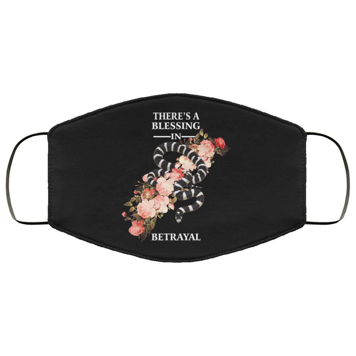 There’s A Blessing In Betrayal Face Mask