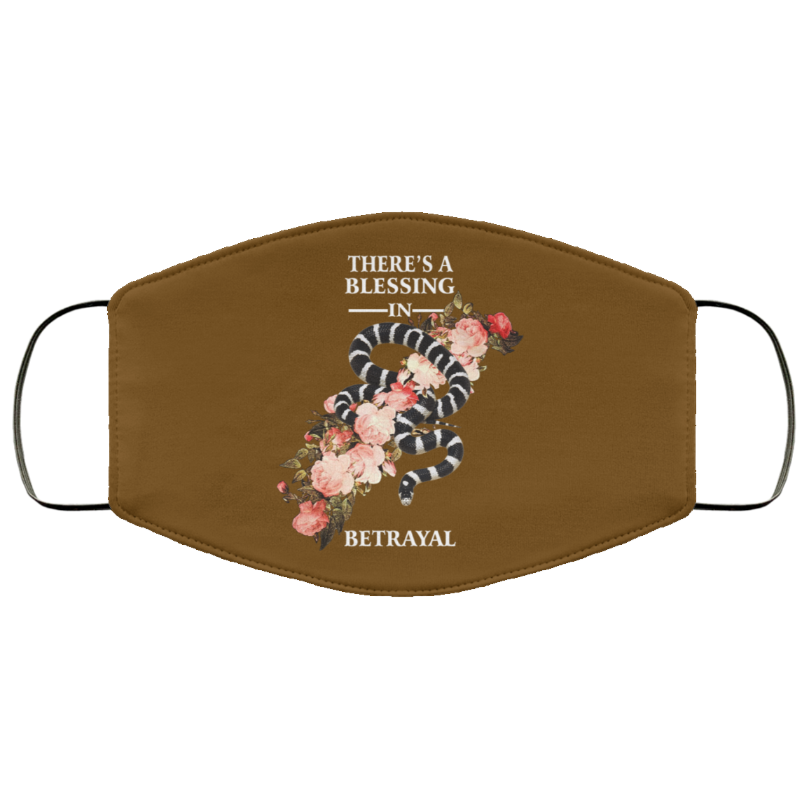 There’s A Blessing In Betrayal Face Mask