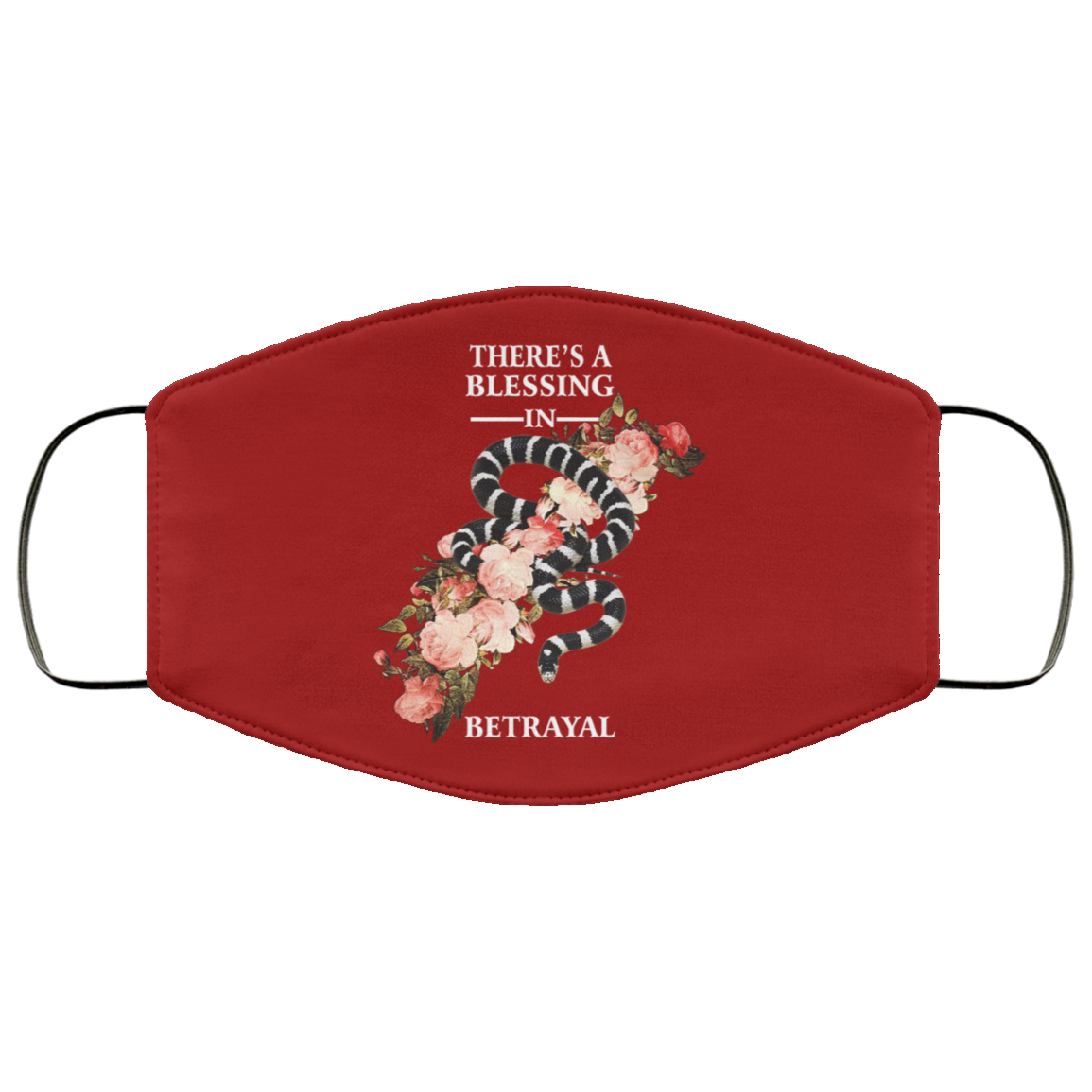 There’s A Blessing In Betrayal Face Mask