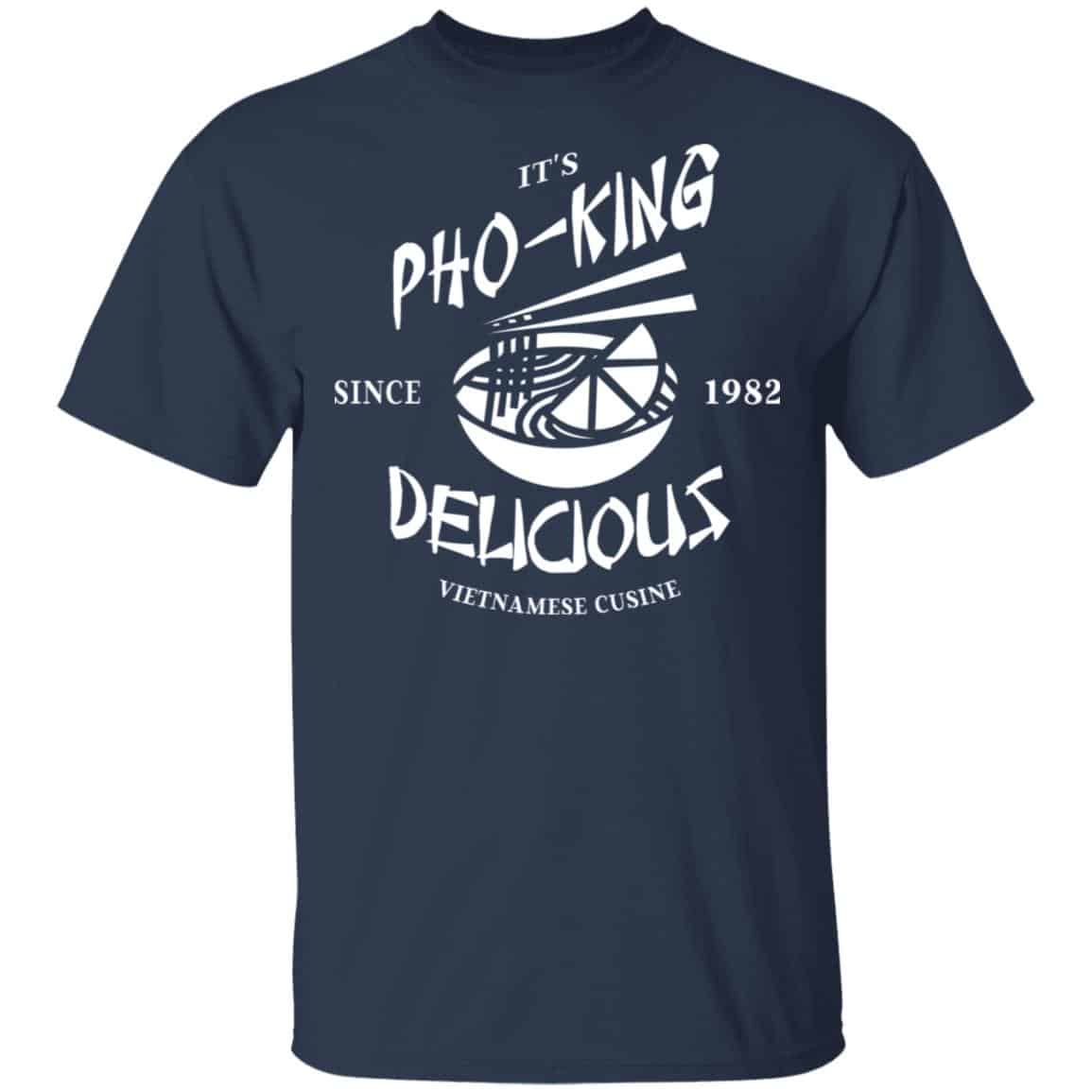 It’s Pho-King Delicious Vietnamese Pho Food Parody Shirt, Hoodie, Tank