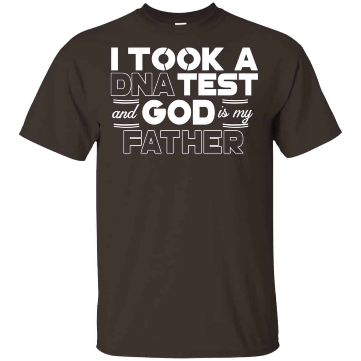 I Took A DNA Test And God Is My Father T-Shirts, Hoodie, Tank