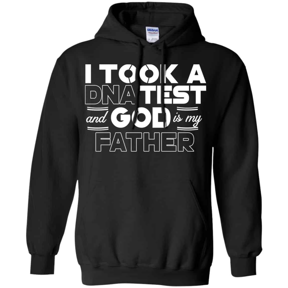 I Took A DNA Test And God Is My Father T-Shirts, Hoodie, Tank