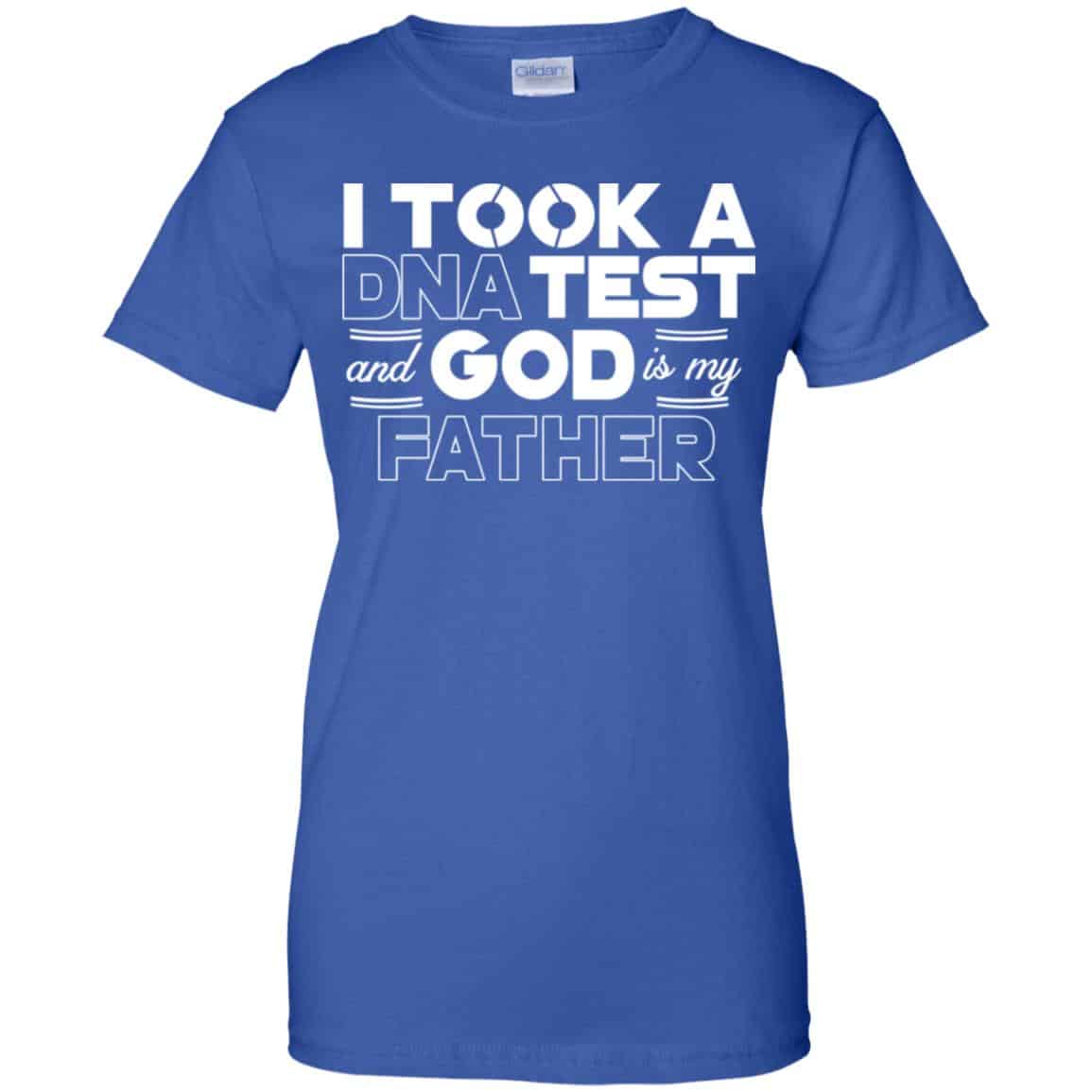 I Took A DNA Test And God Is My Father T-Shirts, Hoodie, Tank