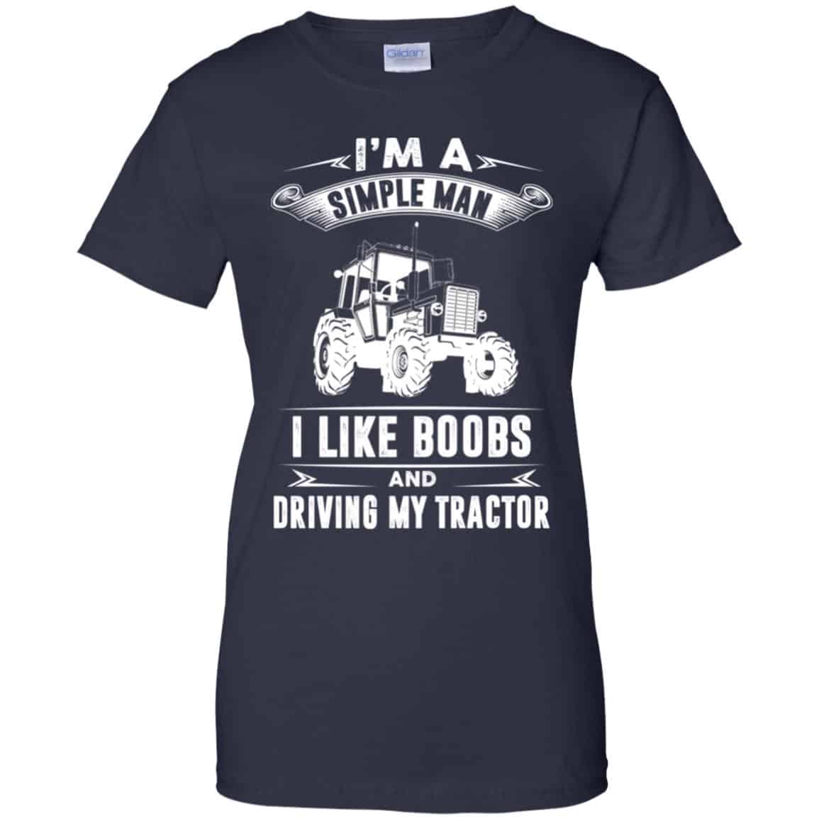 I’m A Simple Man I Like Boobs And Driving My Tractor Shirt, Hoodie, Tank