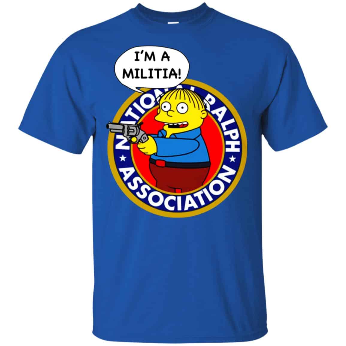 Ralph Wiggum I’m A Militia T-Shirts, Hoodie, Tank