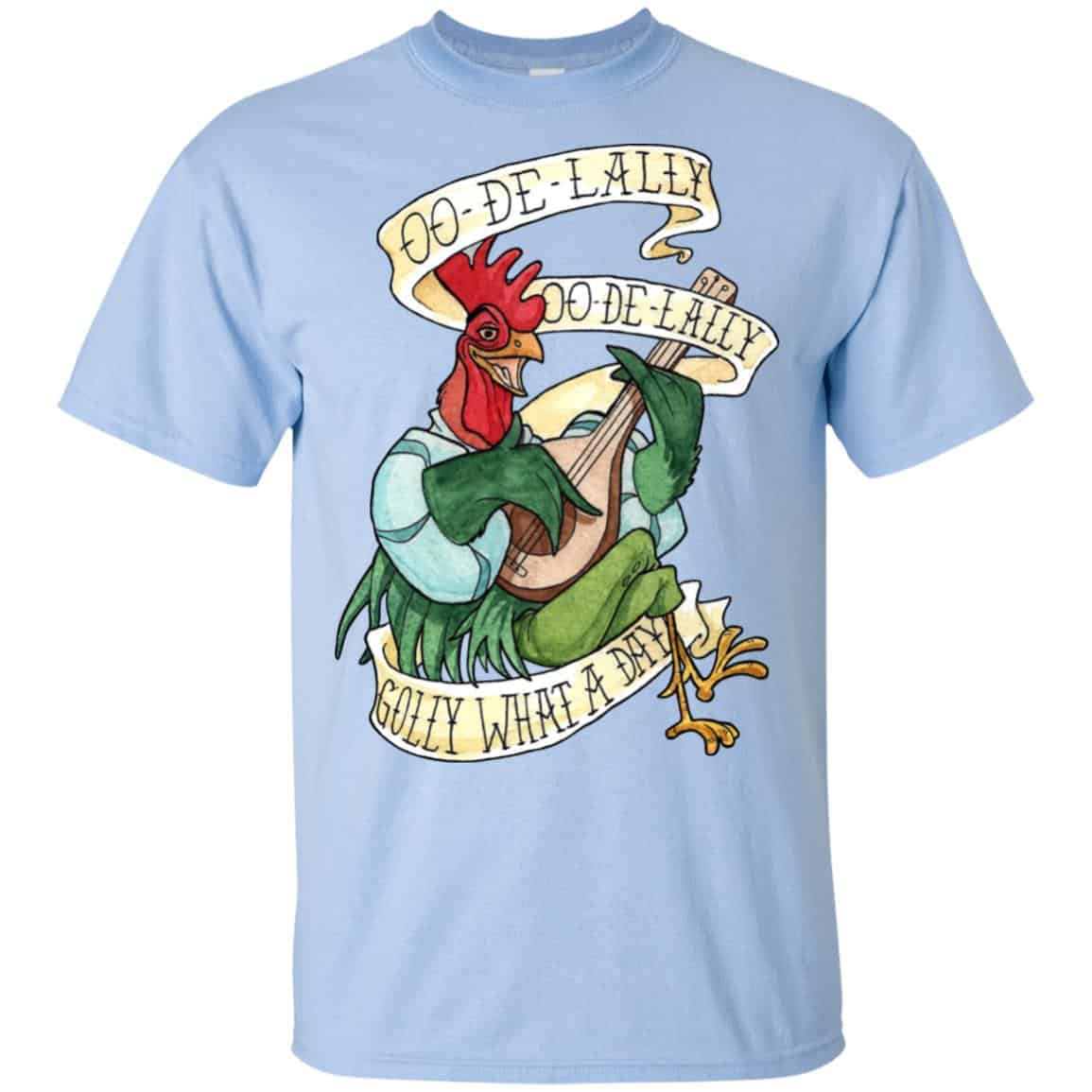 Alan-A-Dale Rooster OO-De-Lally Golly What A Day Roster Bard T-Shirts, Hoodie, Tank