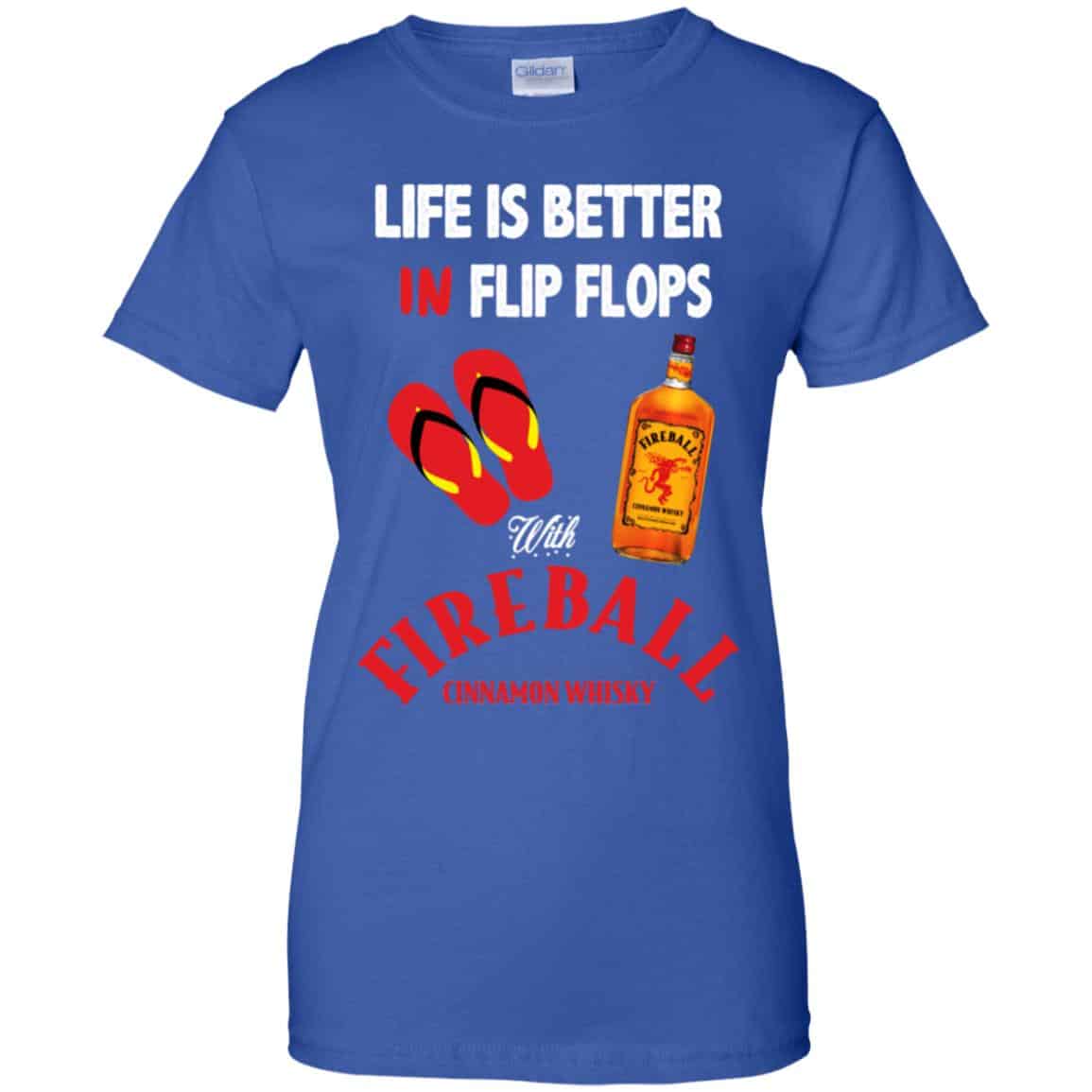 Life Is Better In Flip Flops With Fireball Cinnamon Whisky T-Shirts, Hoodie, Tank