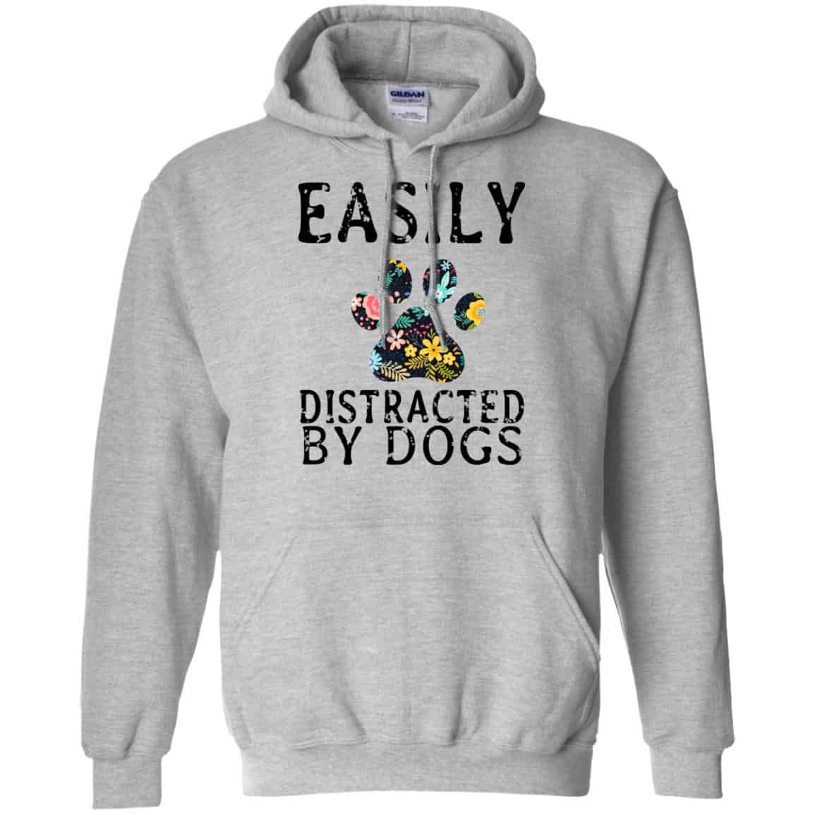 Easily Distracted By Dogs T-Shirts, Hoodie, Tank