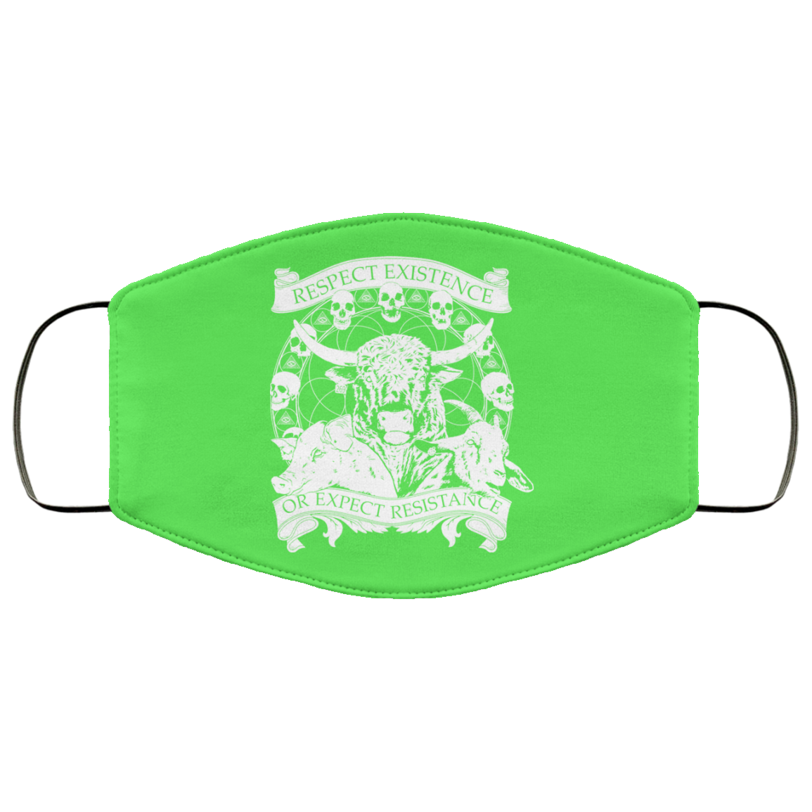 Respect Existence Or Expect Resistance Face Mask