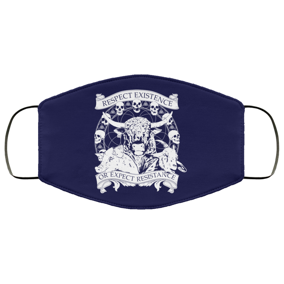 Respect Existence Or Expect Resistance Face Mask