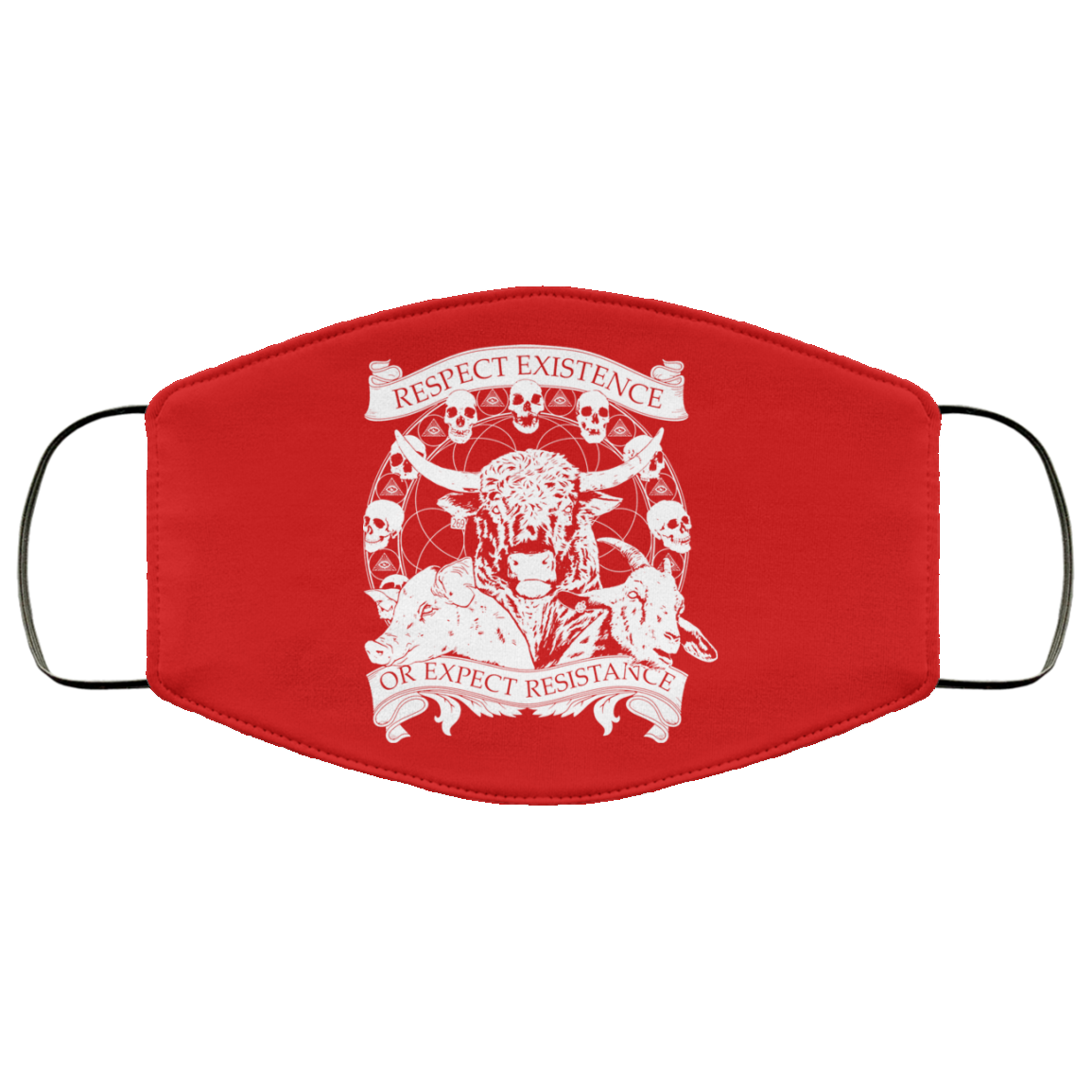 Respect Existence Or Expect Resistance Face Mask