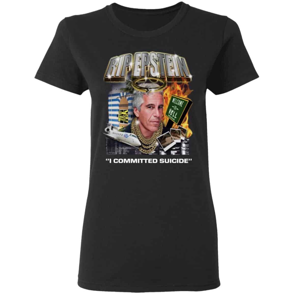 Rip Epstein I Committed Suicide Shirt, Hoodie, Tank