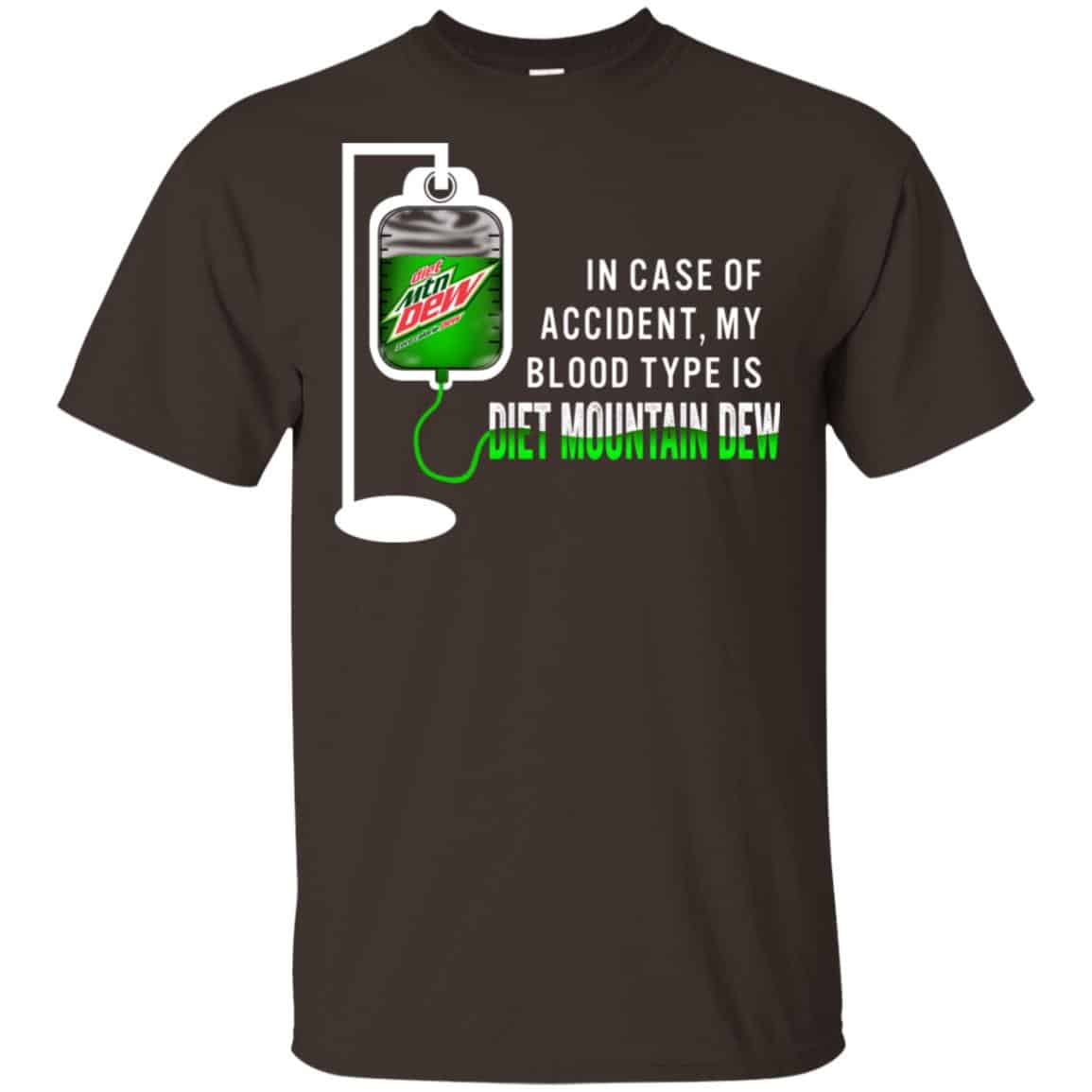 In Case Of Accident My Blood Type Is Diet Mountain Dew T-Shirts, Hoodie, Tank