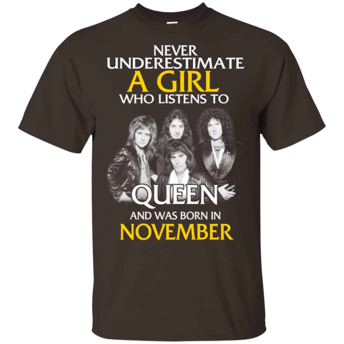 A Girl Who Listens To Queen And Was Born In November T-Shirts, Hoodie, Tank