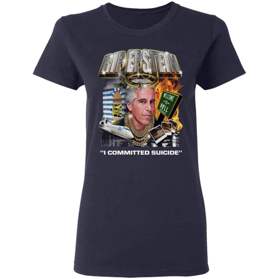 Rip Epstein I Committed Suicide Shirt, Hoodie, Tank