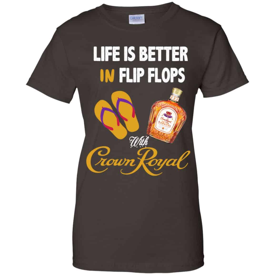 Life Is Better In Flip Flops With Crown Royal T-Shirts, Hoodie, Tank