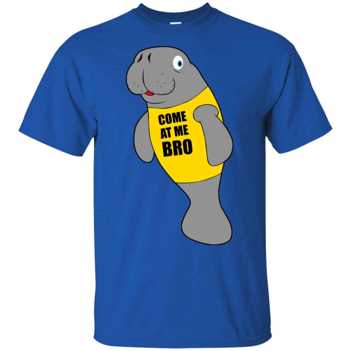Manatee Novelty Come At Me Bro T-Shirts, Hoodie, Tank