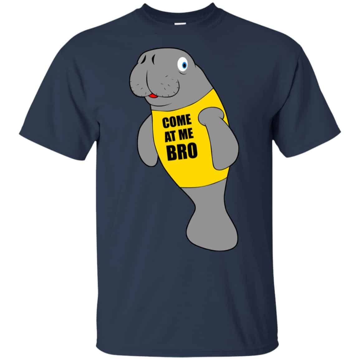 Manatee Novelty Come At Me Bro T-Shirts, Hoodie, Tank