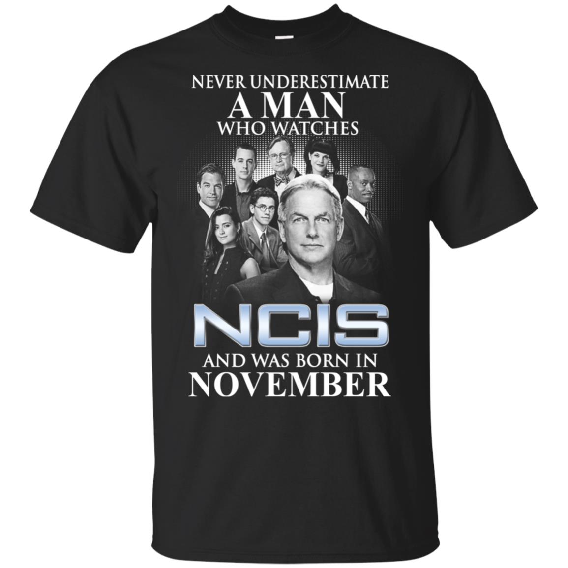 A Man Who Watches NCIS And Was Born In November T-Shirts, Hoodie, Tank