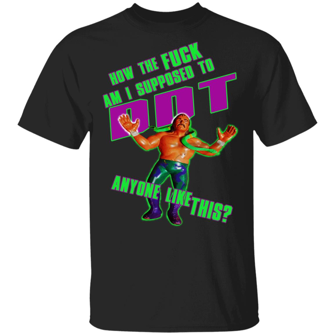 WWE Jake Roberts How To Fuck Am I Supposed To DDT Shirt, Hoodie, Tank