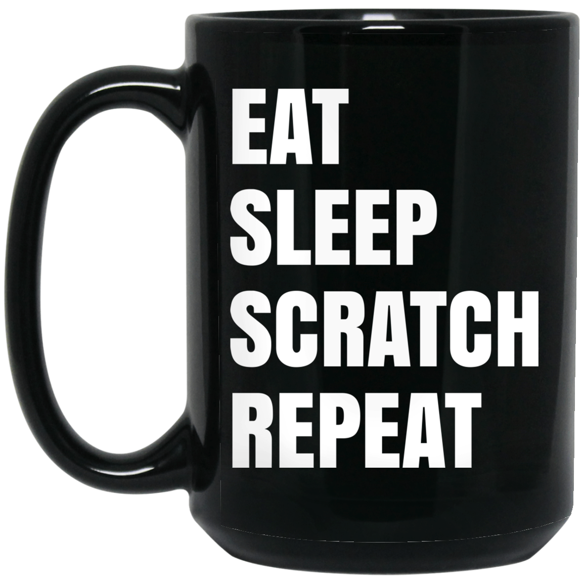 Eat Sleep Scratch Repeat Mug