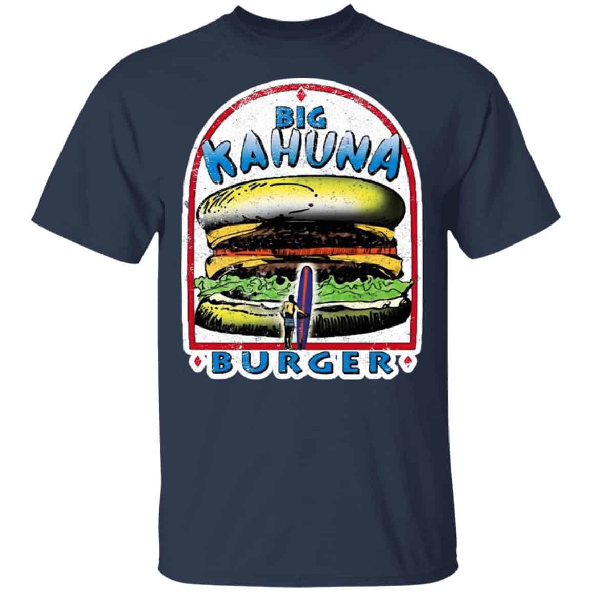 Big Kahuna Burger Pulp Fiction Tarantino Movie Parody Shirt, Hoodie, Tank