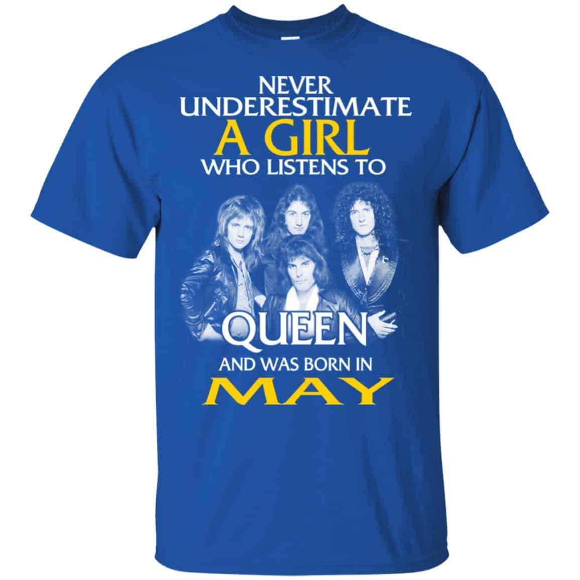 A Girl Who Listens To Queen And Was Born In May T-Shirts, Hoodie, Tank