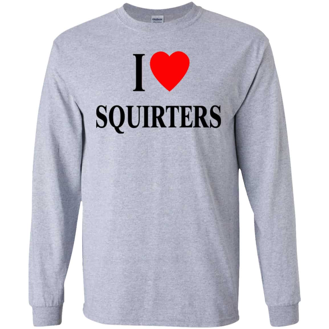 I Love Squirters Shirt, Hoodie, Tank