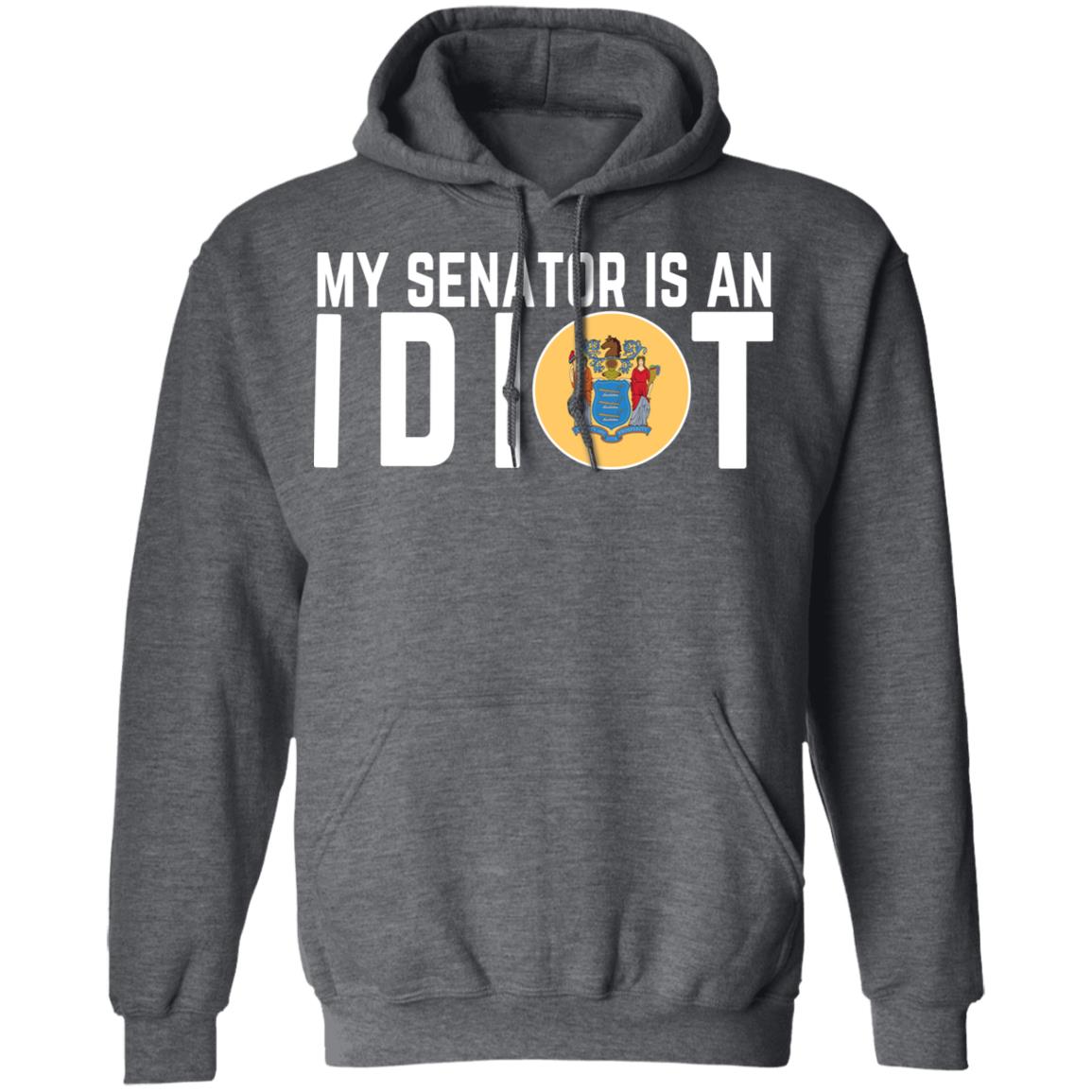My Senator Is An Idiot New Jersey Shirt, Hoodie, Tank