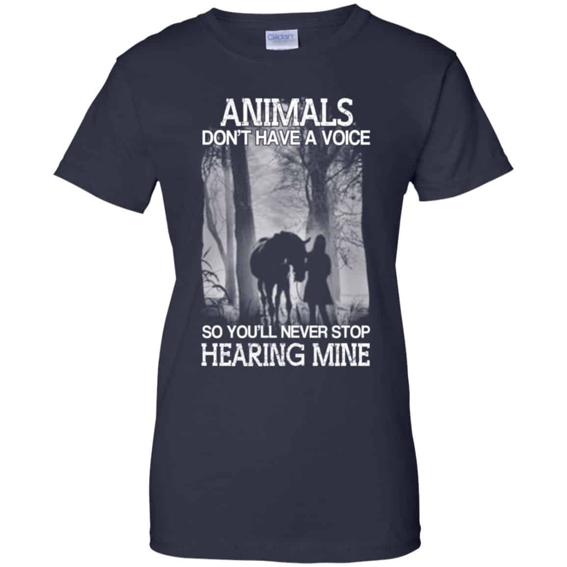 Animals Don’t Have A Voice So You’ll Never Stop Hearing Mine T-Shirts, Hoodie, Tank