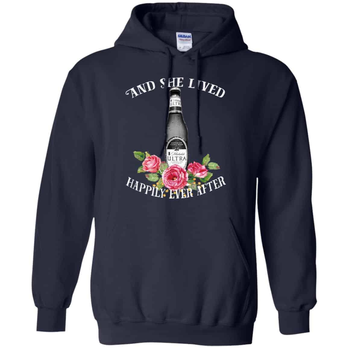 I Love Michelob Ultra – And She Lived Happily Ever After T-Shirts, Hoodie, Tank